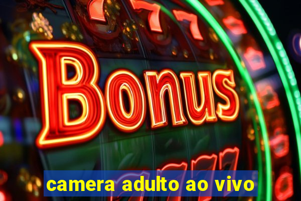 camera adulto ao vivo